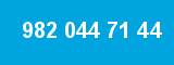 982 044 71 44